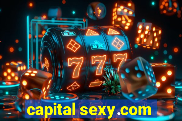 capital sexy.com